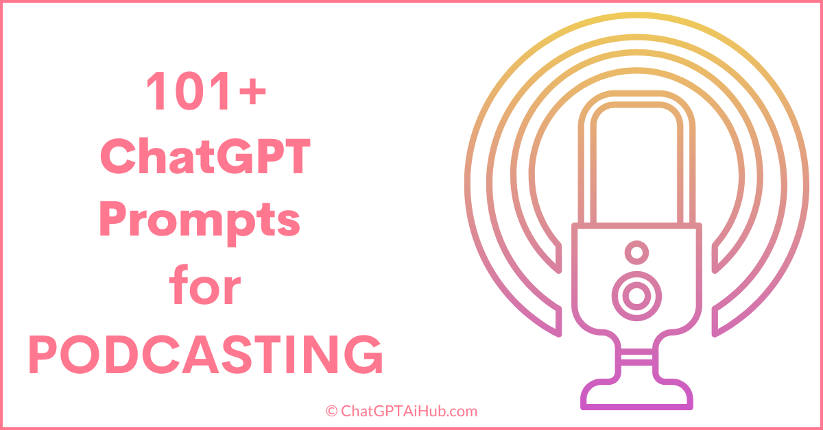 Innovative ChatGPT Prompts for Podcasting to Transform Every Episode of Your Podcast