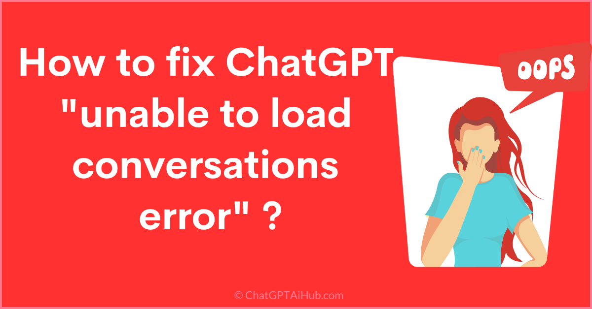 fix ChatGPT unable to load conversations history error