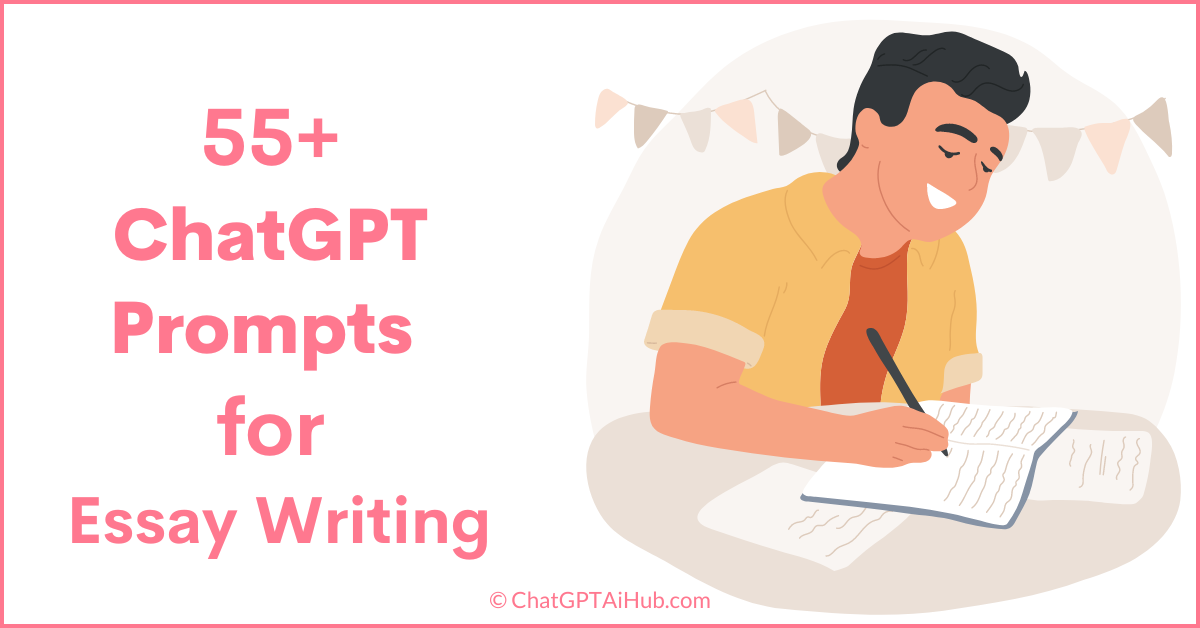 Best ChatGPT Prompts for Essay Writing - Boost Your Essay Writing Skills