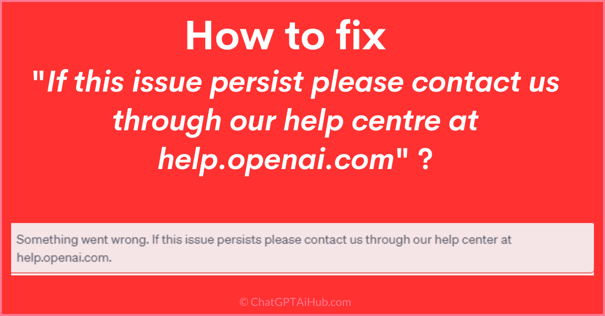 How to fix ChatGPT error Occurred If this issue persist please contact us through our help centre at help-openai-com