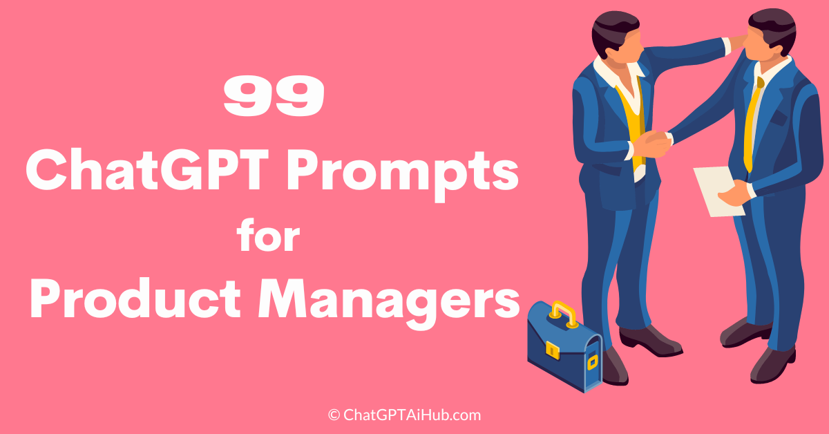 Best ChatGPT Prompts for Product Managers to Mastering Product Development