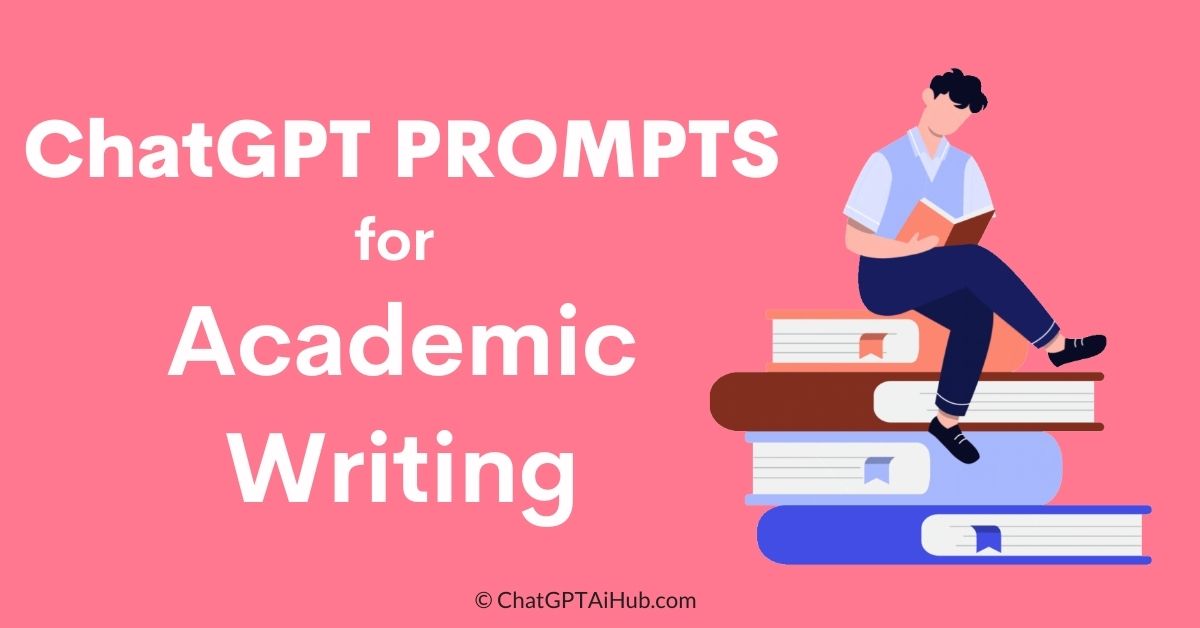 CHATGPT PROMPTS FOR ACADEMIC WRITING