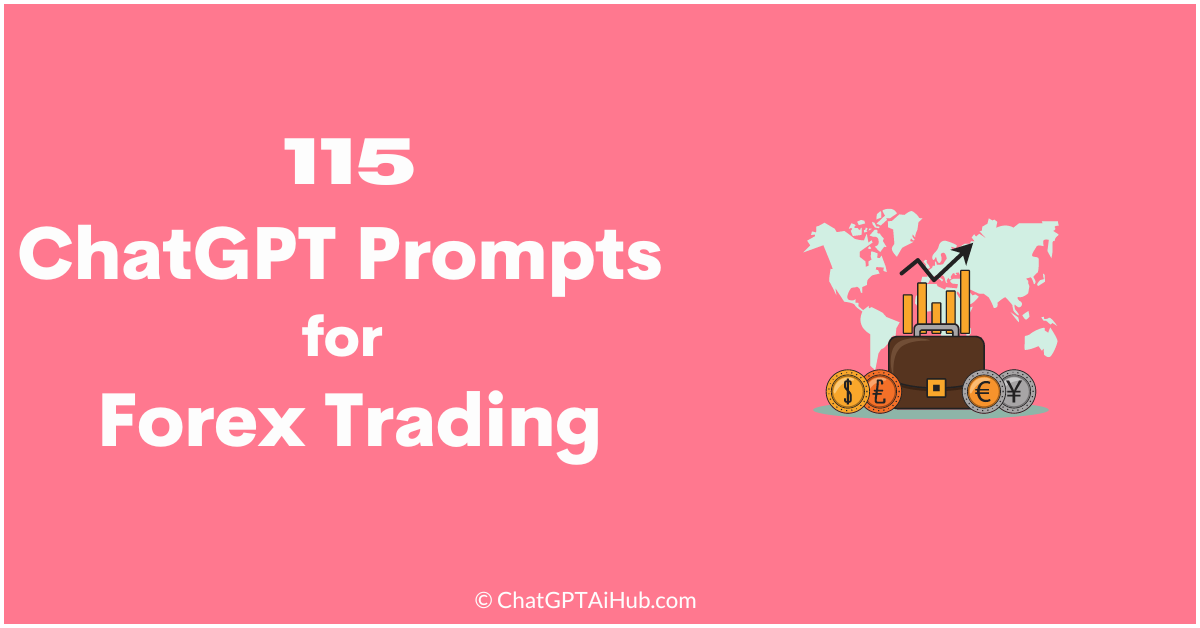 Actionable ChatGPT Prompts for Forex Trading - Step-By-Step Guide